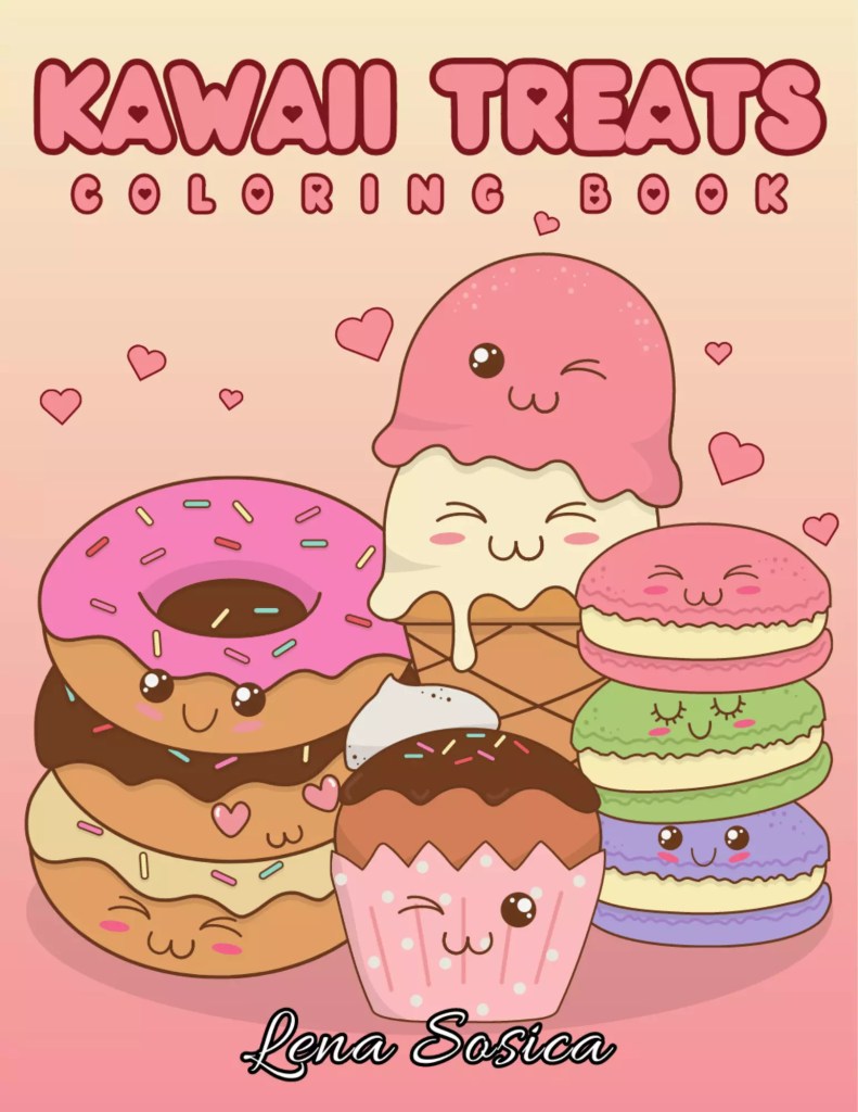 Kawaii Treats Coloring Book: A Whimsical Journey into the World of Adorable Sweets and Treats Front Cover