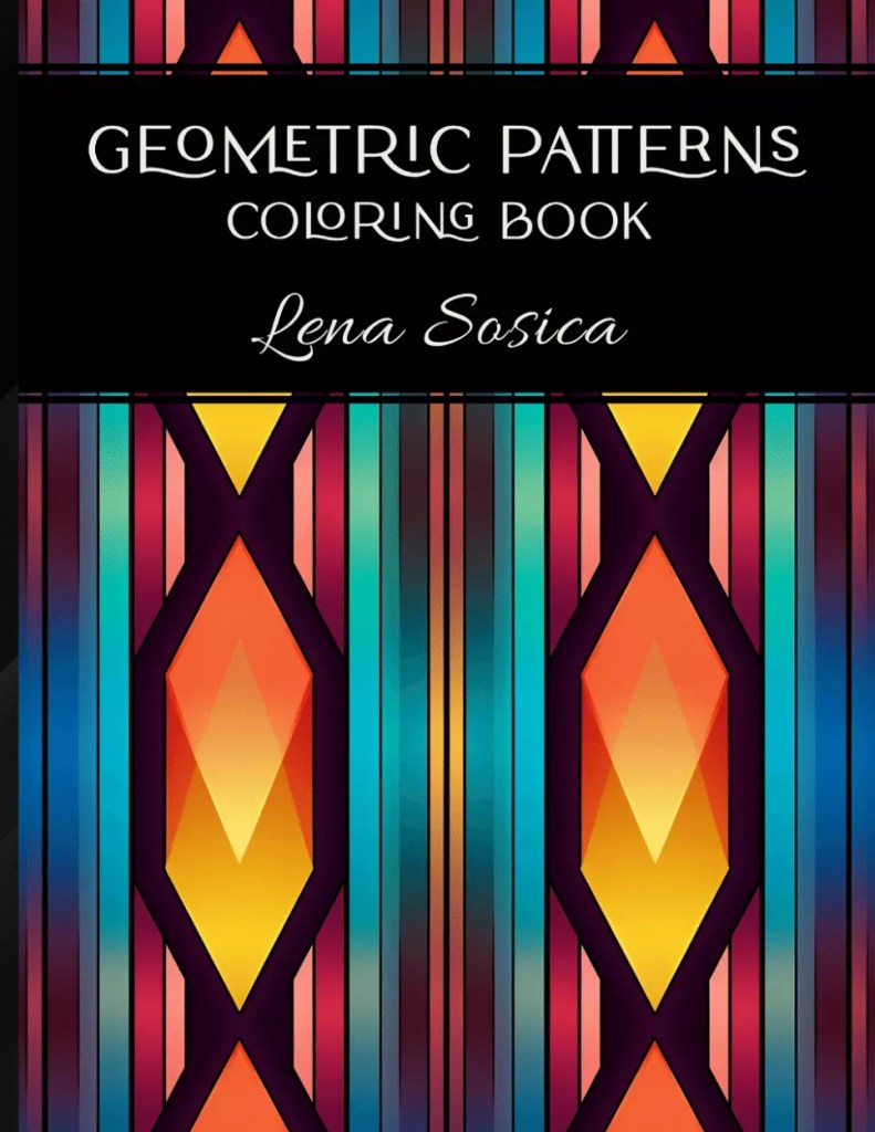 Geometric Patterns Coloring Book for Adults: Patterns of Serenity | A Meditative Coloring Journey for Stress Relief and Relaxation Front Cover Image