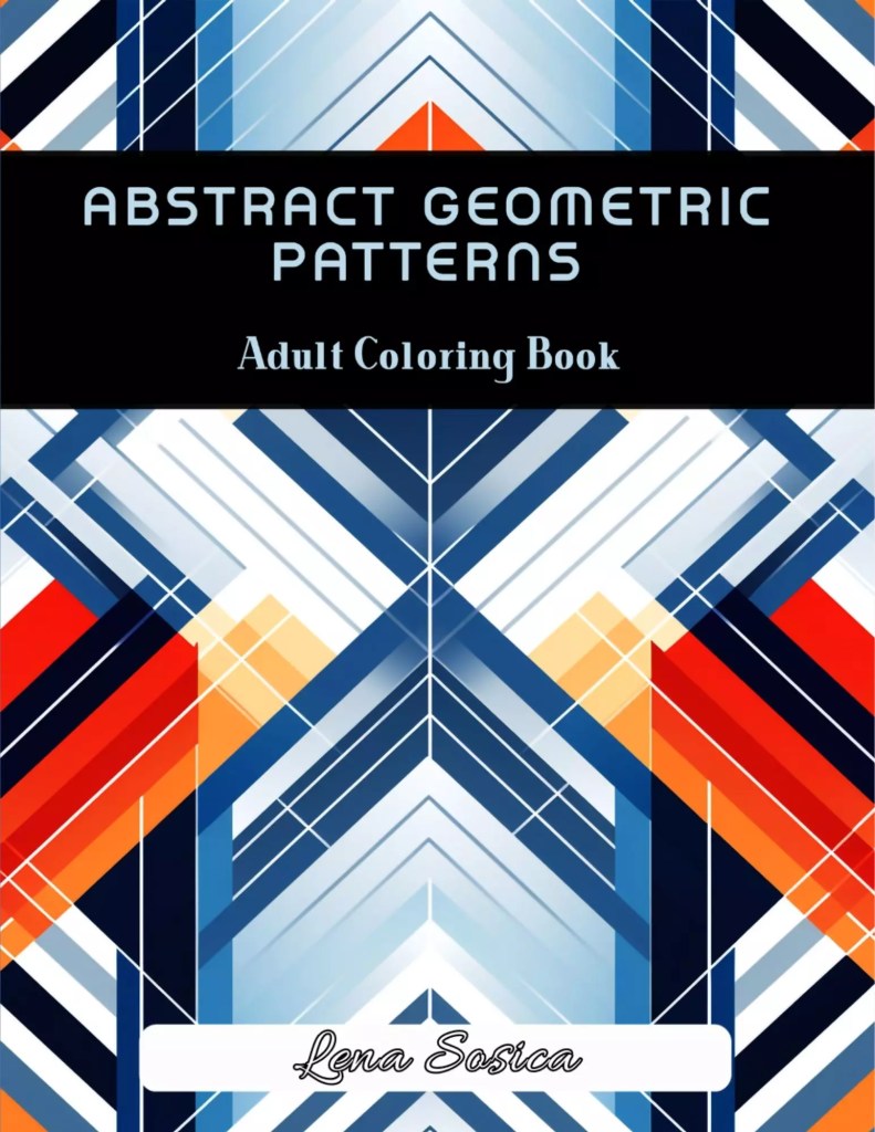 Abstract Geometric Patterns Adult Coloring Book: 44 Exquisite Abstract Patterns for Your Coloring Pleasure Image