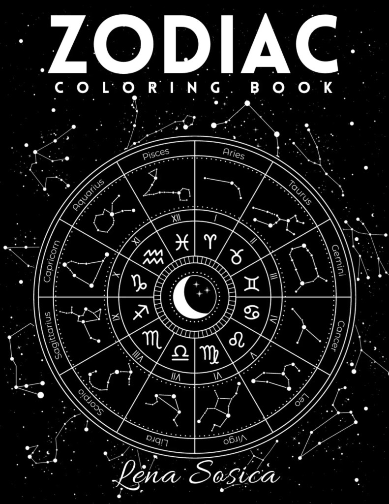 Zodiac Coloring Book: Where Colors and Astrology Unite to Awaken Your Inner Artist and Unleash Your Personal Power Thumbnail